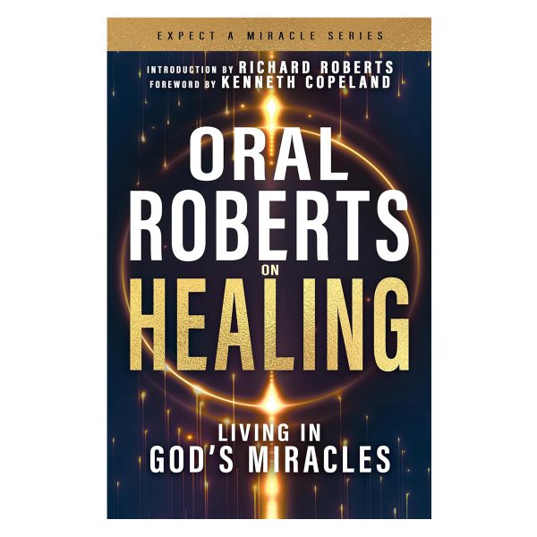 Oral Roberts on Healing: Living in God’s Miracles - Expect a Miracle PB - Image 1