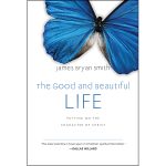 The Good And Beautiful Life (Hardcover) - Image 2