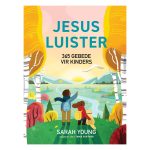 Jesus Luister: 365 Gebede vir Kinders (Hardeband) - Image 5