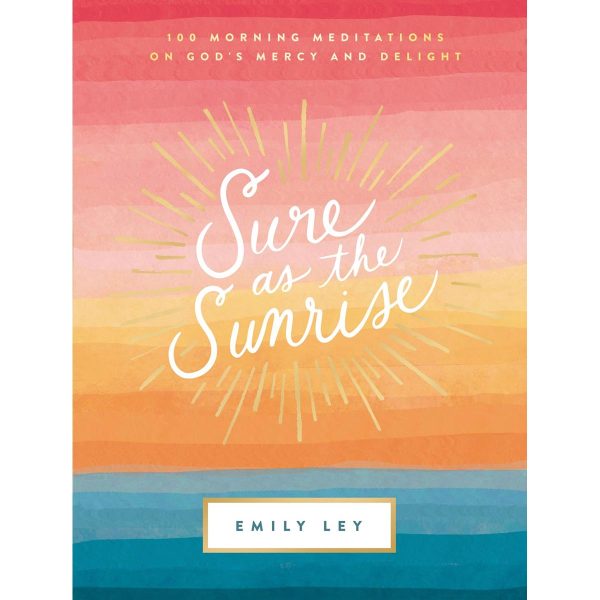 Sure As The Sunrise: 100 Morning Meditations (Hardcover) - Image 1