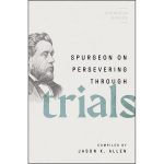 Spurgeon On Persevering Through Trials (Spurgeon Speaks)(Paperback) - Image 2
