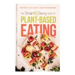 The Smart And Savvy Guide To Plant-Based Eating: Lose Weight Heal / Gut (Paperback) - Image 3
