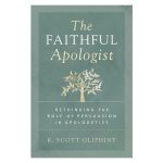 The Faithful Apologist: Rethinking the Role of Persuasion in Apologetics (Paperback) - Image 3