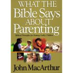 What The Bible Says About Parenting: Biblical Principle For Raising Godly Children (Paperback) - Image 3