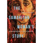 The Samaritan Woman's Story: Reconsidering John 4 After #ChurchToo (Paperback) - Image 3