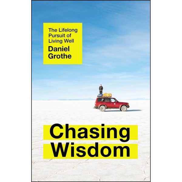 Chasing Wisdom: The Lifelong Pursuit Of Living Well (Paperback) - Image 3