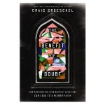 The Benefit of Doubt: How Confronting Your Deepest Questions Can Lead to a Richer Faith PB - Image 2