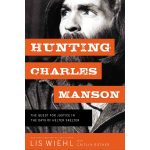 Hunting Charles Manson: The Quest For Justice In The Days Of Helter (Hardcover) - Image 3