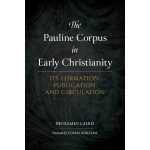 The Pauline Corpus in Early Christianity: Its Formation, Publication, and Circulation HC - Image 5