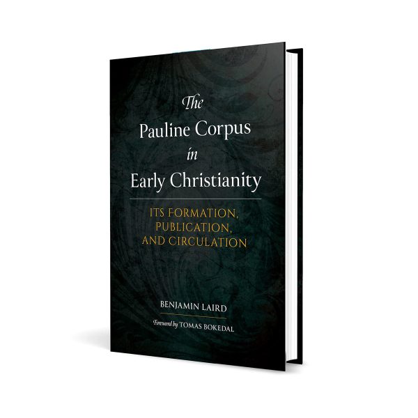 The Pauline Corpus in Early Christianity: Its Formation, Publication, and Circulation HC - Image 6
