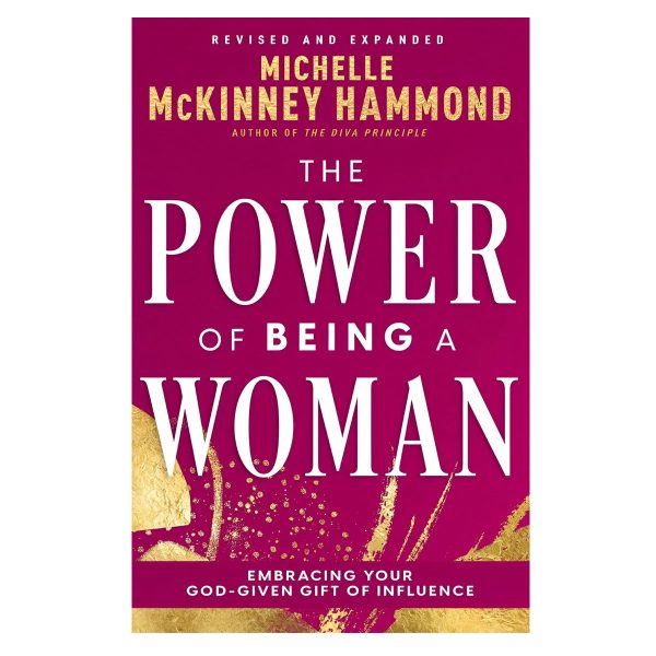 The Power of Being a Woman: Embracing Your God-Given Gift of Influence (Paperback) - Image 1