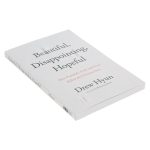 Beautiful Disappointing Hopeful: How Gratitude, Grief & Grace Reflect the Christian Story PB - Image 4