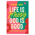 Life Is Messy God Is Good: Sanity for the Chaos of Everyday Life (Paperback) - Image 4
