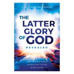 The Latter Glory of God Revealed: How to Walk Under the Blessing of the Glory Cloud PB - Image 4