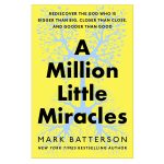 A Million Little Miracles: Rediscover the God Who Is Bigger than Big HC - Image 4