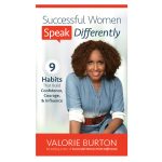 Successful Women Speak Differently: 9 Habits That Build Confidence Courage & Influence MM - Image 3
