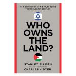 Who Owns the Land?: An In-Depth Look at the Truth Behind the Middle East PB - Image 4