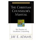 The Christian Counselor's Manual: The Practice of Nouthetic Counseling - Jay Adams Library PB - Image 3