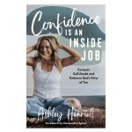 Confidence Is an Inside Job: Conquer Self-Doubt and Embrace God's View of You HC - Image 4