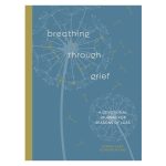 Breathing Through Grief: A Devotional Journal for Seasons of Loss PB - Image 4