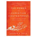 The Power of Christian Contentment: Finding Deeper Richer Christ-Centered Joy PB - Image 4