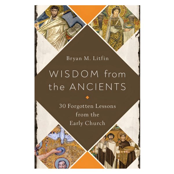 Wisdom From the Ancients: 30 Forgotten Lessons From The Early Church (Paperback) - Image 4