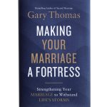 Making Your Marriage A Fortress: Strengthening Your Marriage (Paperback) - Image 6