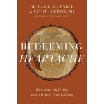 Redeeming Heartache: How Past Suffering Reveals Our True Calling (Hardcover) - Image 4