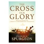 The Cross Our Glory: Reflections On Christ's Triumphant Sacrifice (Paperback) - Image 4