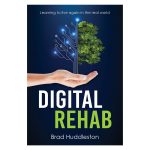 Digital Rehab: Learning To Live Again In The Real World (Paperback) - Image 13
