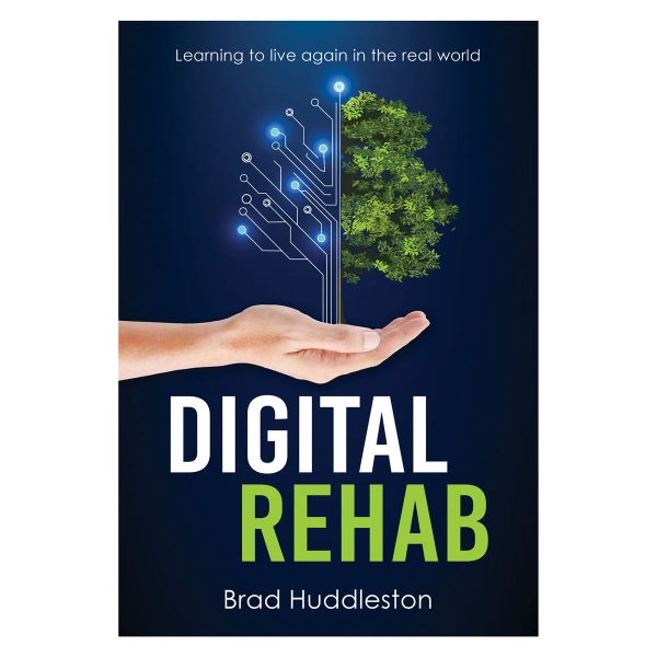 Digital Rehab: Learning To Live Again In The Real World (Paperback) - Image 13