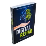 Digital Rehab: Learning To Live Again In The Real World (Paperback) - Image 15