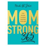 Momstrong 365: A Daily Devotional To Encourage And Empower Everyday Moms (Paperback) - Image 4