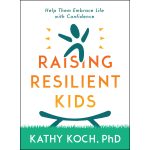 Raising Resilient Kids: Help Them Embrace Life With Confidence (Paperback) - Image 2