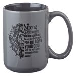 Be Strong & Courageous Grey Ceramic Mug Joshua 1:9 - Image 10
