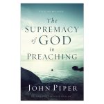 The Supremacy Of God In Preaching, Revised And Expanded Edition (Paperback) - Image 3