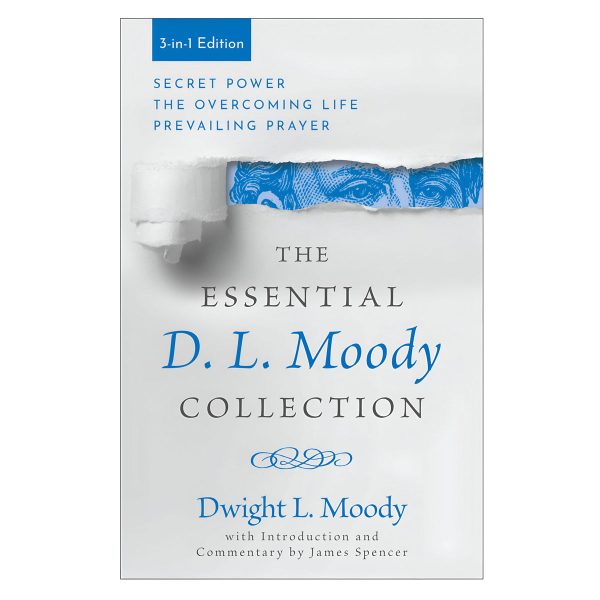 The Essential D. L. Moody Collection: Secret Power the Overcoming Life & Prevailing Prayer PB - Image 3