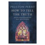 How to Tell the Truth: The Story of How God Saved Me to Win Hearts Not Just Arguments PB - Image 4