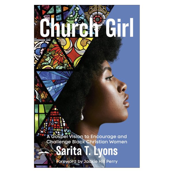 Church Girl: A Gospel Vision to Encourage and Challenge Black Christian Women (Paperback) - Image 3