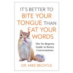 It's Better to Bite Your Tongue than Eat Your Words: The No-Regrets Guide PB - Image 4
