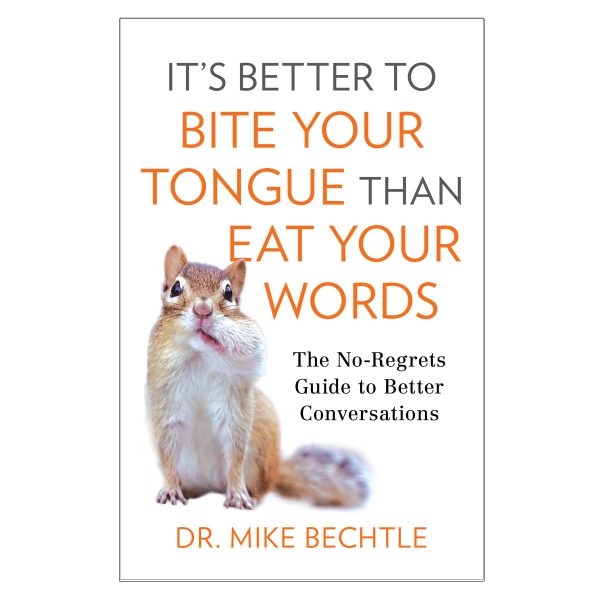 It's Better to Bite Your Tongue than Eat Your Words: The No-Regrets Guide PB - Image 4