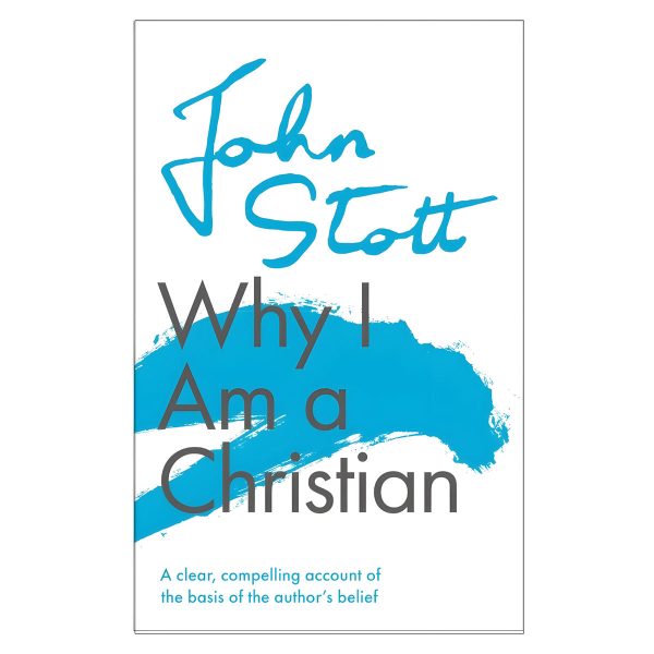 Why I Am a Christian: A Clear, Compelling Account of the Basis of the Author's Belief PB - Image 4