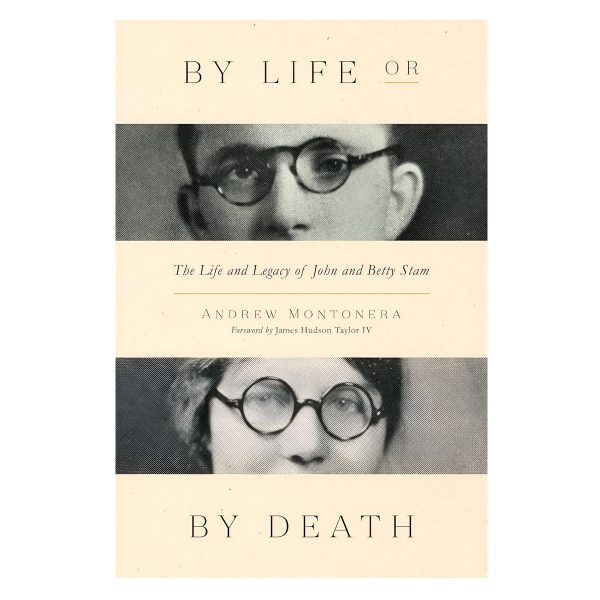 By Life or by Death: The Life and Legacy of John and Betty Stam (Paperback) - Image 4