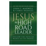 Jesus the High Road Leader: Follow the Path He Wants Us to Travel (Hardcover) - Image 16