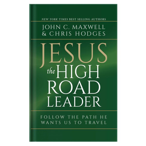 Jesus the High Road Leader: Follow the Path He Wants Us to Travel (Hardcover) - Image 16
