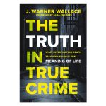 The Truth in True Crime: What Investigating Death Teaches Us About the Meaning of Life PB - Image 4