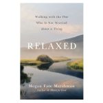 Relaxed: Walking with the One Who Is Not Worried about a Thing (Paperback) - Image 4