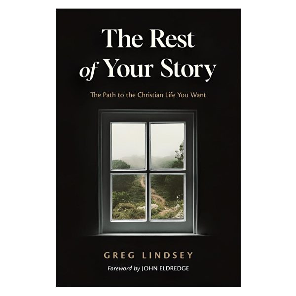 The Rest of Your Story: The Path to the Christian Life You Want (Paperback) - Image 4