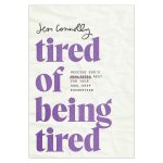 Tired of Being Tired: Receive God's Realistic Rest for Your Soul-Deep Exhaustion PB - Image 4