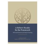 A Hebrew Reader for the Pentateuch: 40 Pivotal Narratives for Study and Teaching HC - Image 4